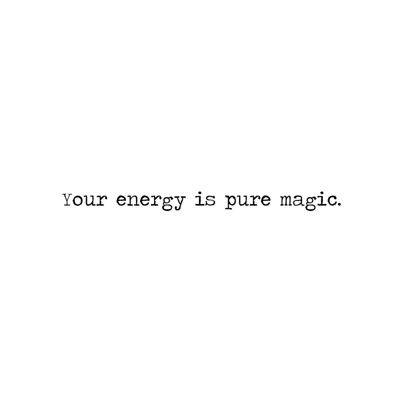 Your Energy Is Pure Magic - minimalist typewriter quote pellicola backlit da Summer Soul Co. - Quotes