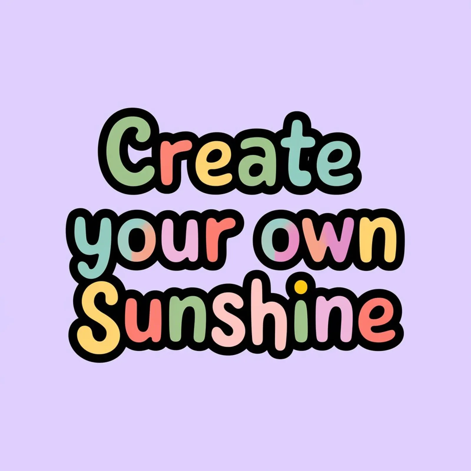 Create Your Own Sunshine canvas by logic