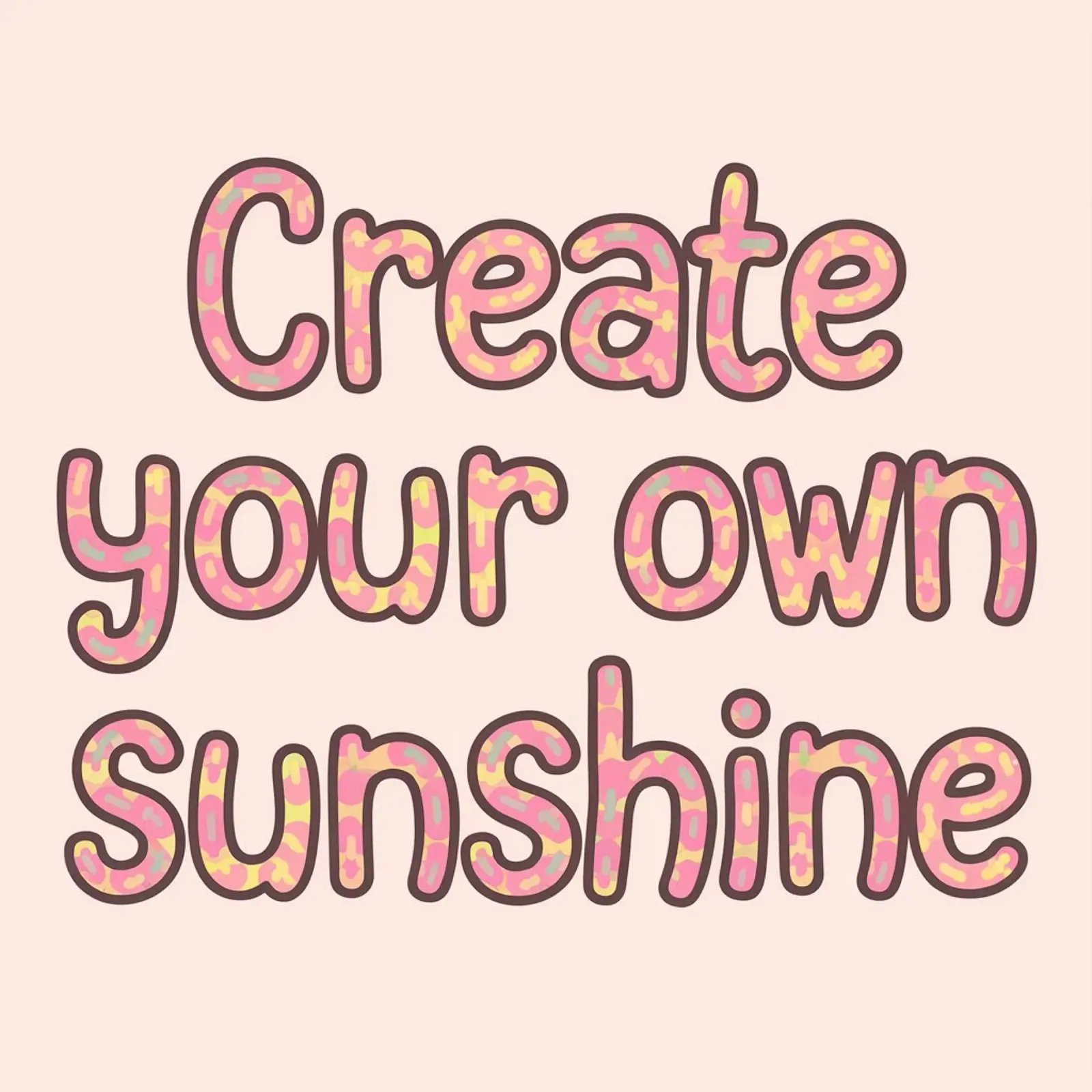 Create Your Own Sunshine canvas by logic