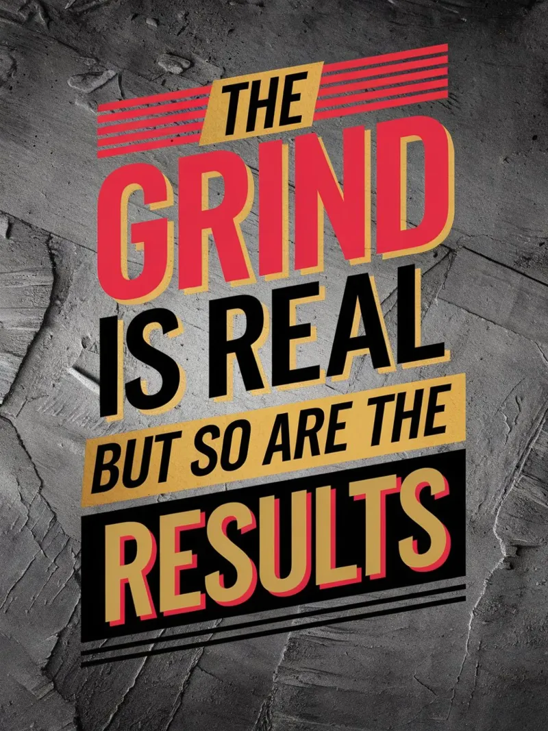 The Grind is Real, But So Are the Results canvas by logic