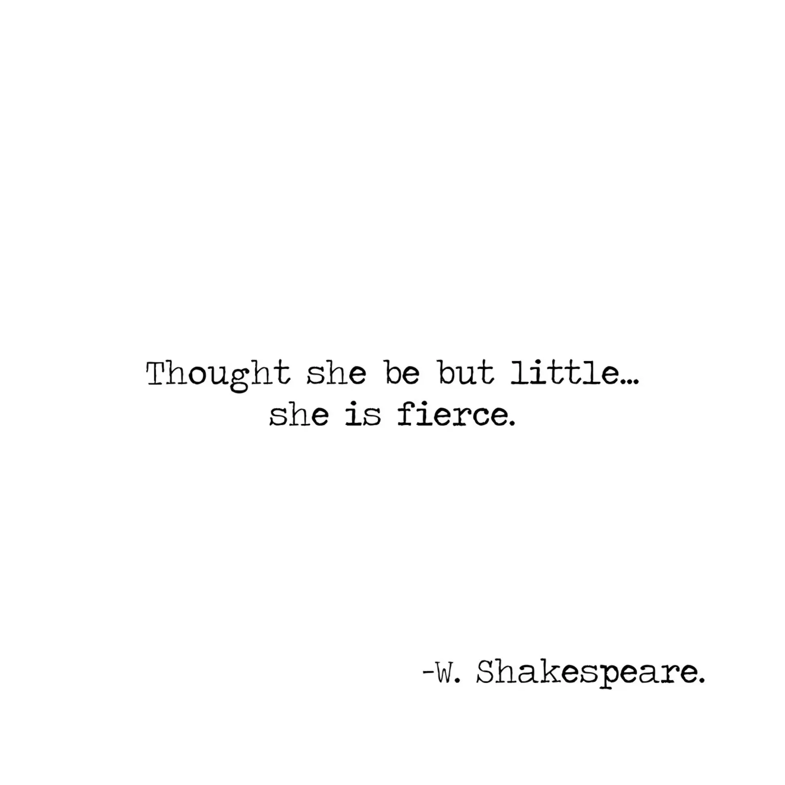 "Obwohl sie klein ist, ist sie stark" - Zitat Shakespeare Hahnemühle von Summer Soul Co. - Quotes