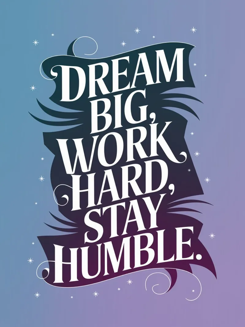Rêver grand, travailler dur, rester humble poster de logic