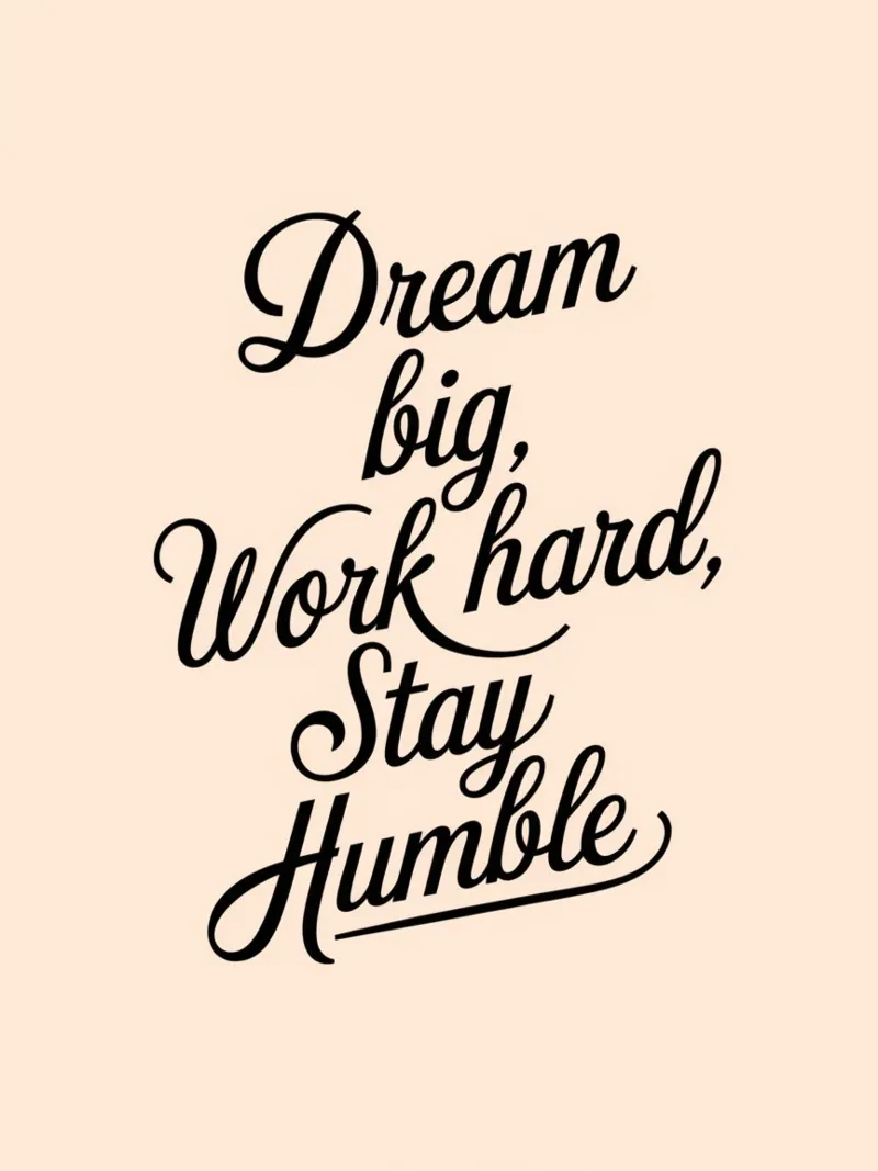 Dream Big, Work Hard, Stay Humble alu-dibond by logic