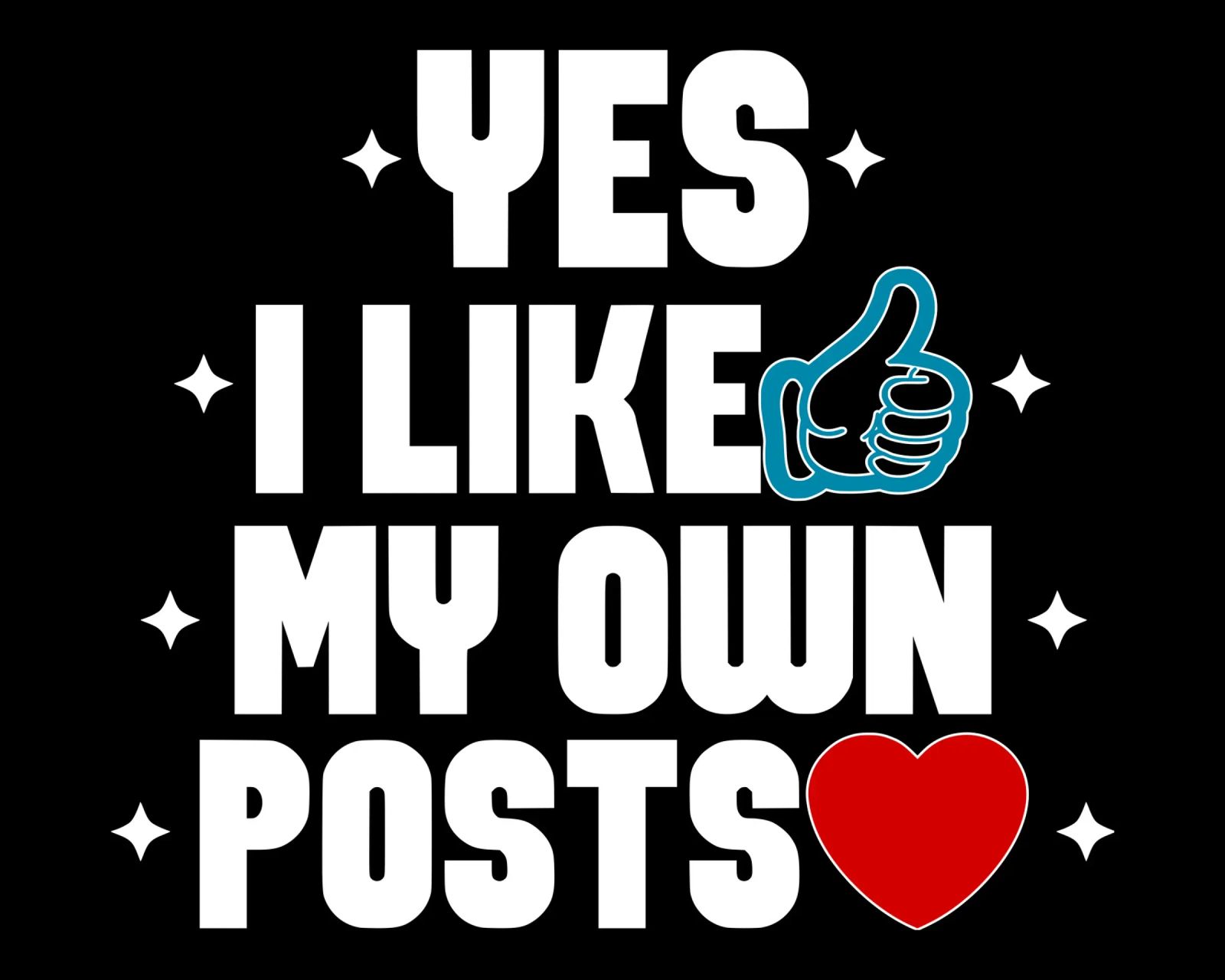 Yes I Like My Own Posts canvas by sillyindustries
