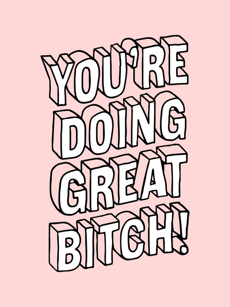 You're Doing Great Bitch Typographie insolente en rose poster de THE MOTIVATED TYPE