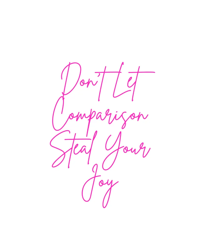 "Don't Let Comparison Steal Your Joy" Neon Pink pellicola backlit da FABOArt