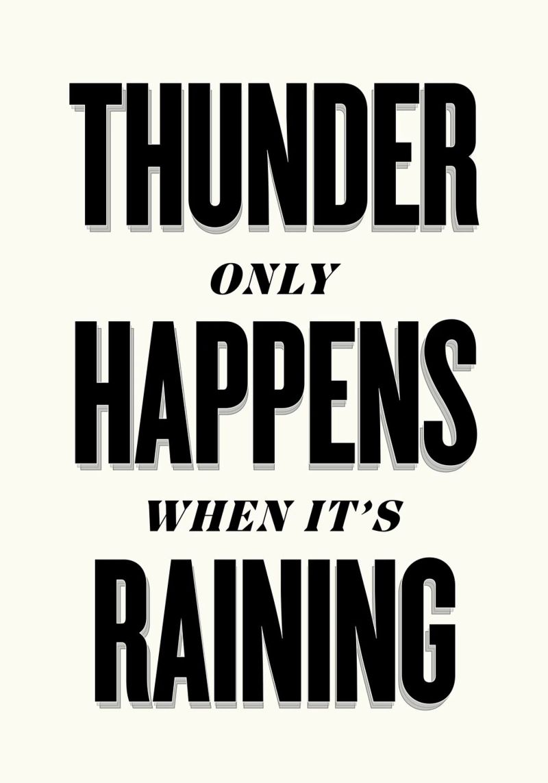 Thunder Only Happens When It's Raining poster by Lolly & Roobs