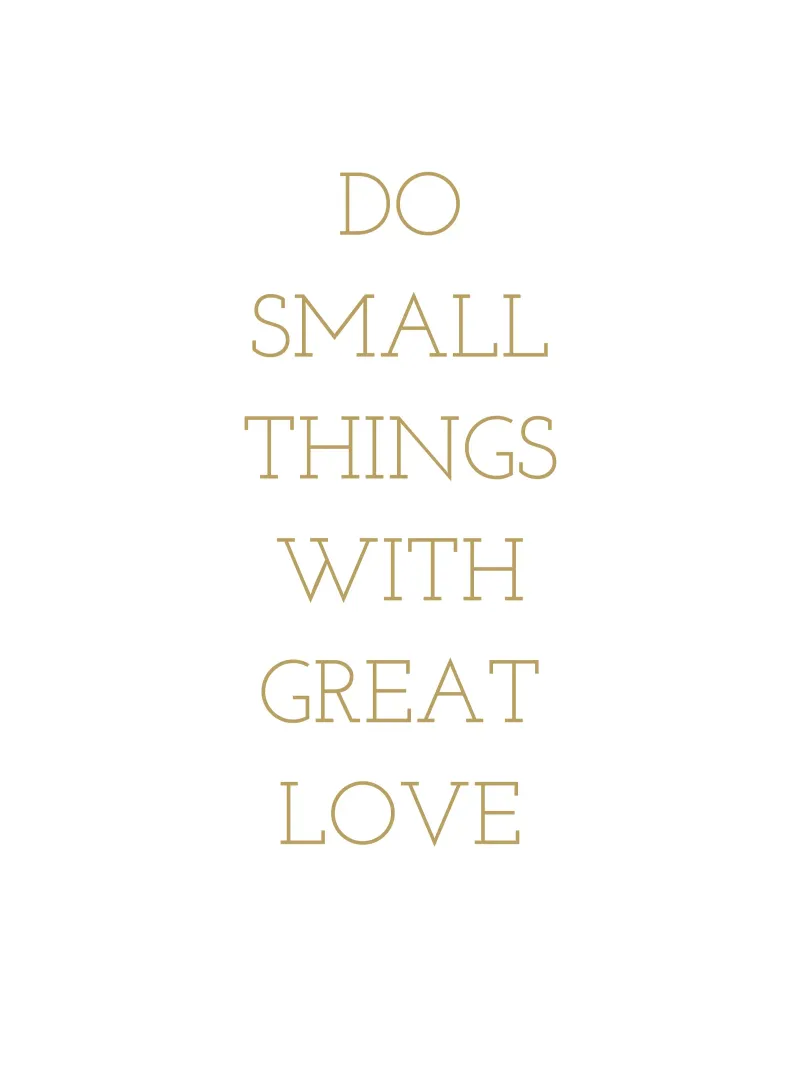 Do small things with great love carta hahnemühle da apoloprints