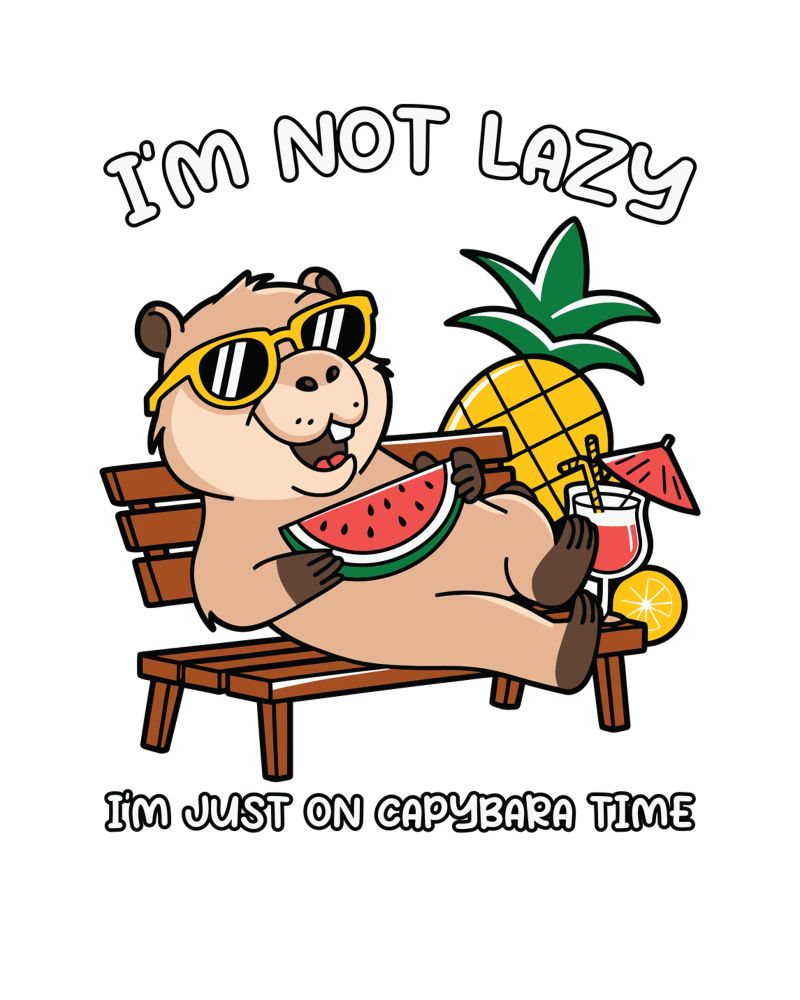 I'M NOT LAZY. I'M JUST ON CAPYBARA TIME poster by edsonramosart